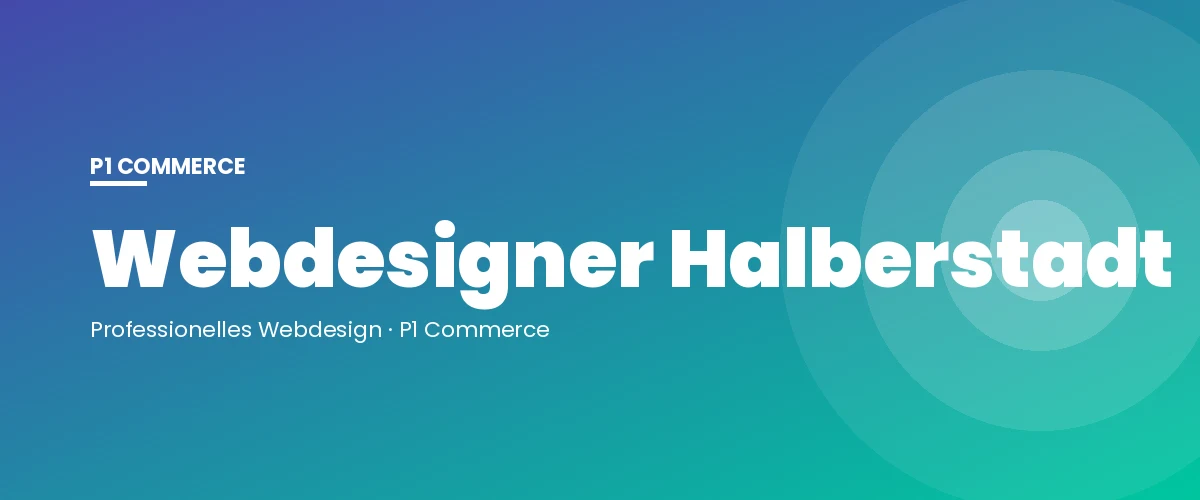 Webdesigner Halberstadt – P1 Commerce Webagentur